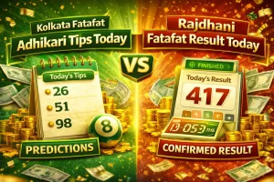 kolkata fatafat adhikari tips today vs rajdhani fatafat result today